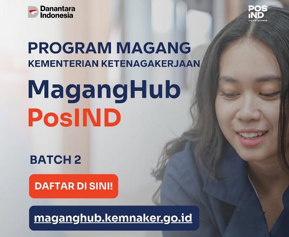 Syarat dan Cara Mendaftar Program Magang Kemnaker x PosIND Batch 2, Cek Lowongannya